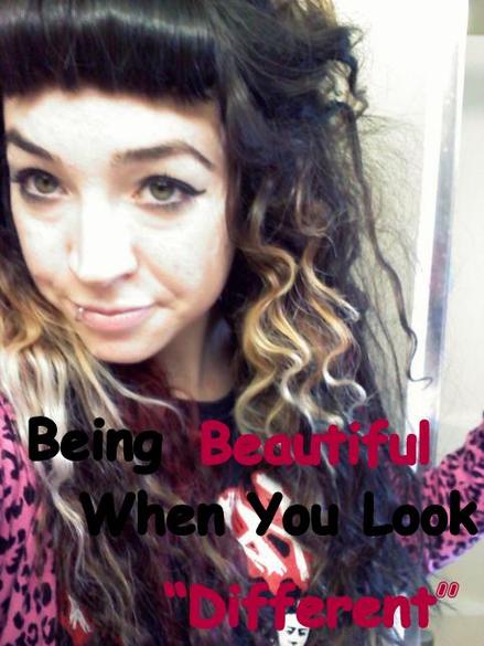 Being Beautiful when you look Different