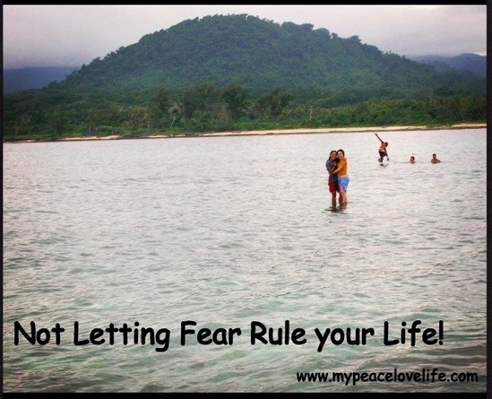 Not letting fear control your life!