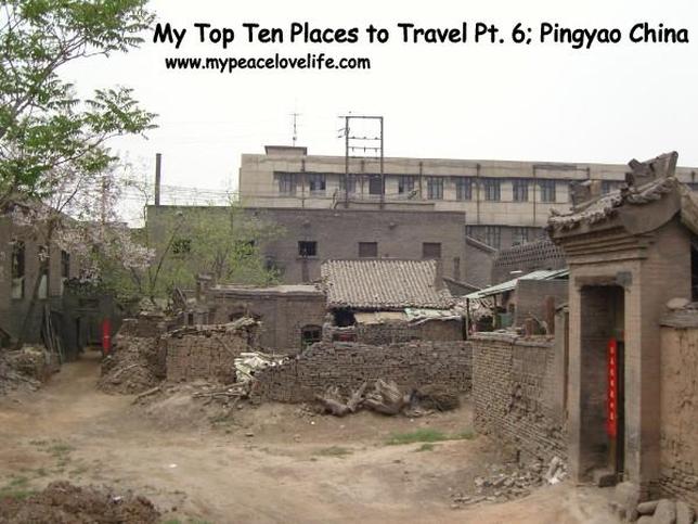 My Top Ten Places to Travel Pt. 6 Pingyao, China