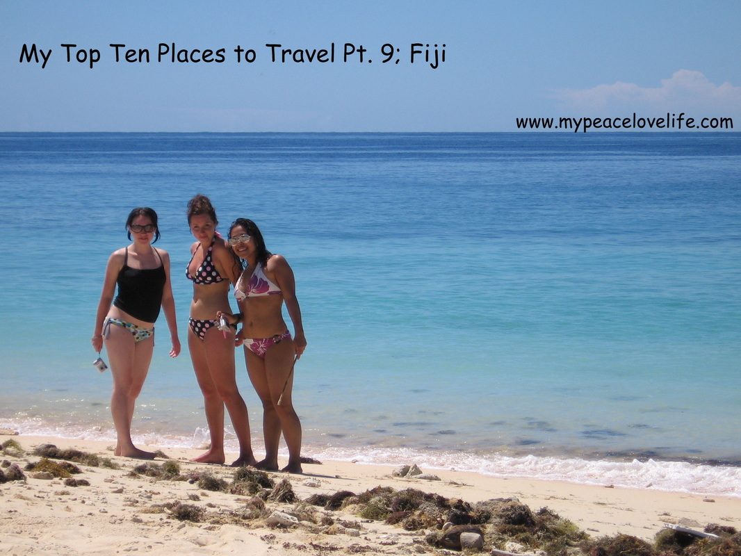 My Top Ten Places to Travel; Fiji